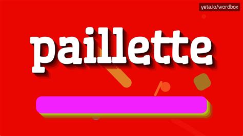 paillette pronunciation